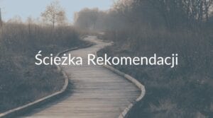 Ścieżka rekomendacji.
