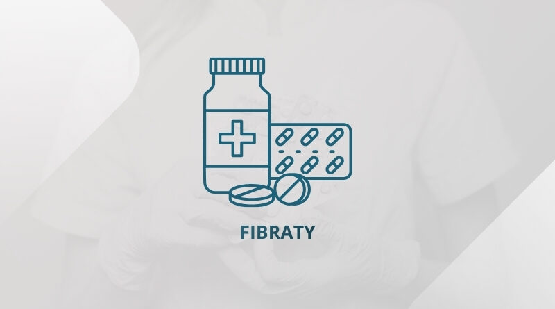 Fibraty – Działanie, bezpieczeństwo, preparaty