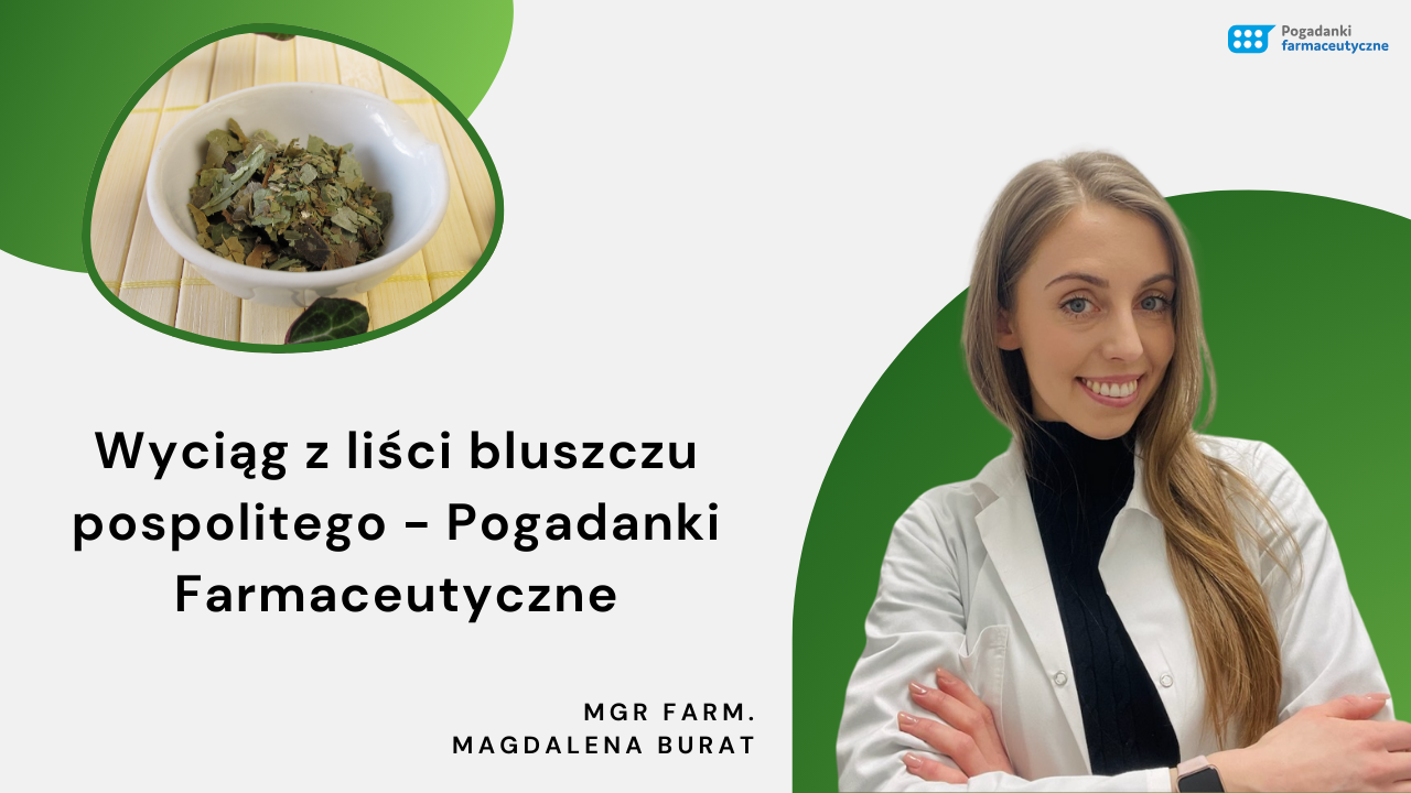 Wyciąg z liści bluszczu pospolitego – Pogadanki Farmaceutyczne – mgr farm. Magdalena Burat
