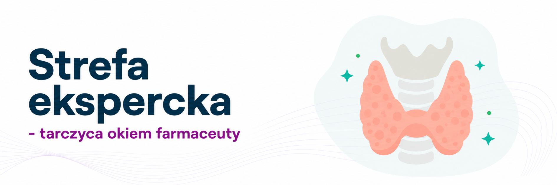 Kampania ekspercka – Tarczyca okiem farmaceuty